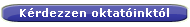 K�rd�sek az oktat�khoz: programoz�s, szoftverfejleszt�s, tesztel�s, biztons�g, p�nz�gy, bankinformatika, projektmenedzsment �s egy�b ter�leteken
