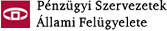 Pénzügyi Szervezetek Állami Felügyelete Pénzügyi Szervezetek Állami Felügyelete